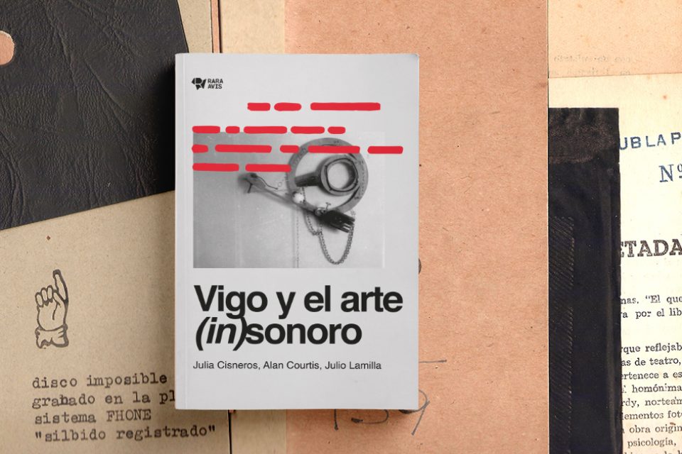 Vigo y el arte (in)sonoro-